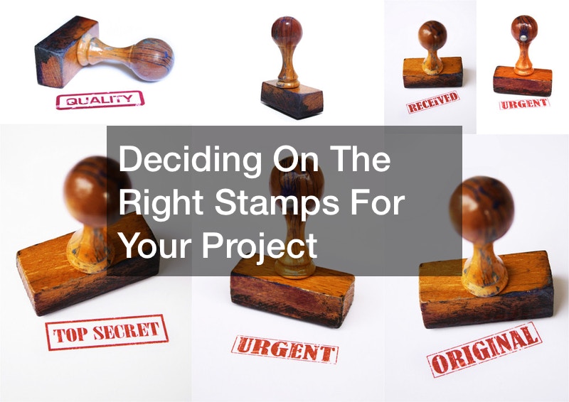Deciding On The Right Stamps For Your Project