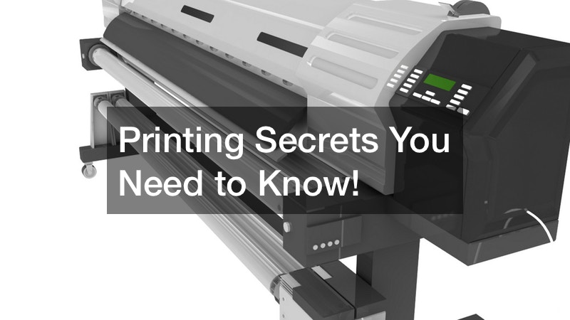 Printing Secrets You Need to Know!