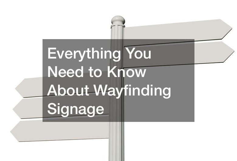 Everything You Need to Know About Wayfinding Signage