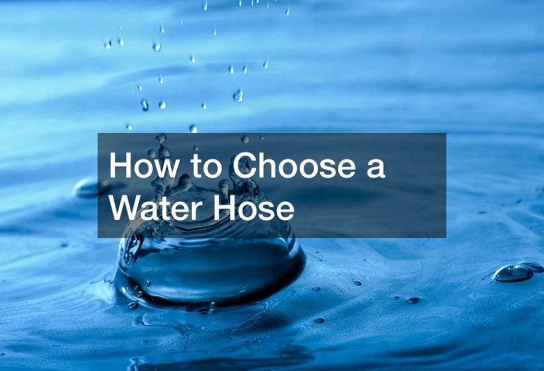 How to Choose a Water Hose