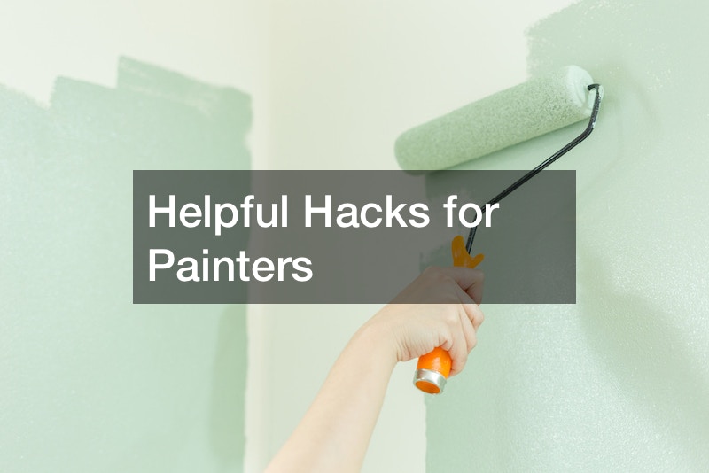 Helpful Hacks for Painters