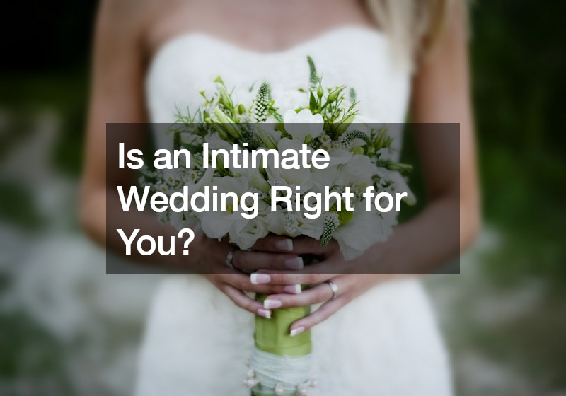 Is an Intimate Wedding Right for You?