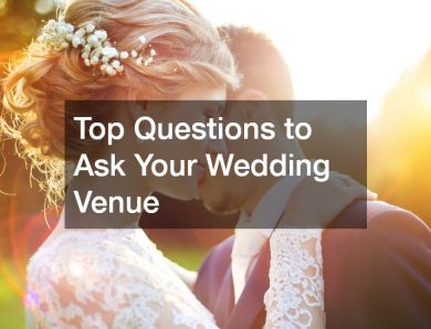 Top Questions to Ask Your Wedding Venue