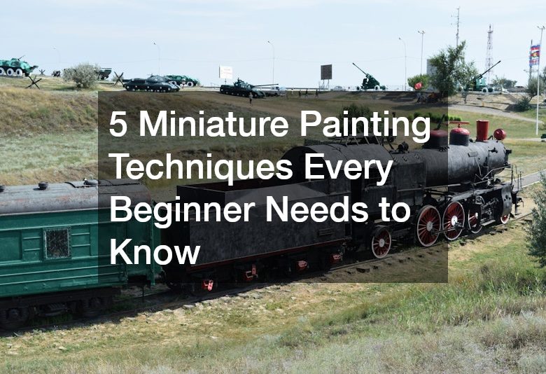 5 Miniature Painting Techniques Every Beginner Needs to Know